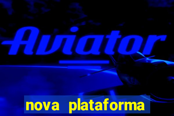 nova plataforma pagando no cadastro cassino